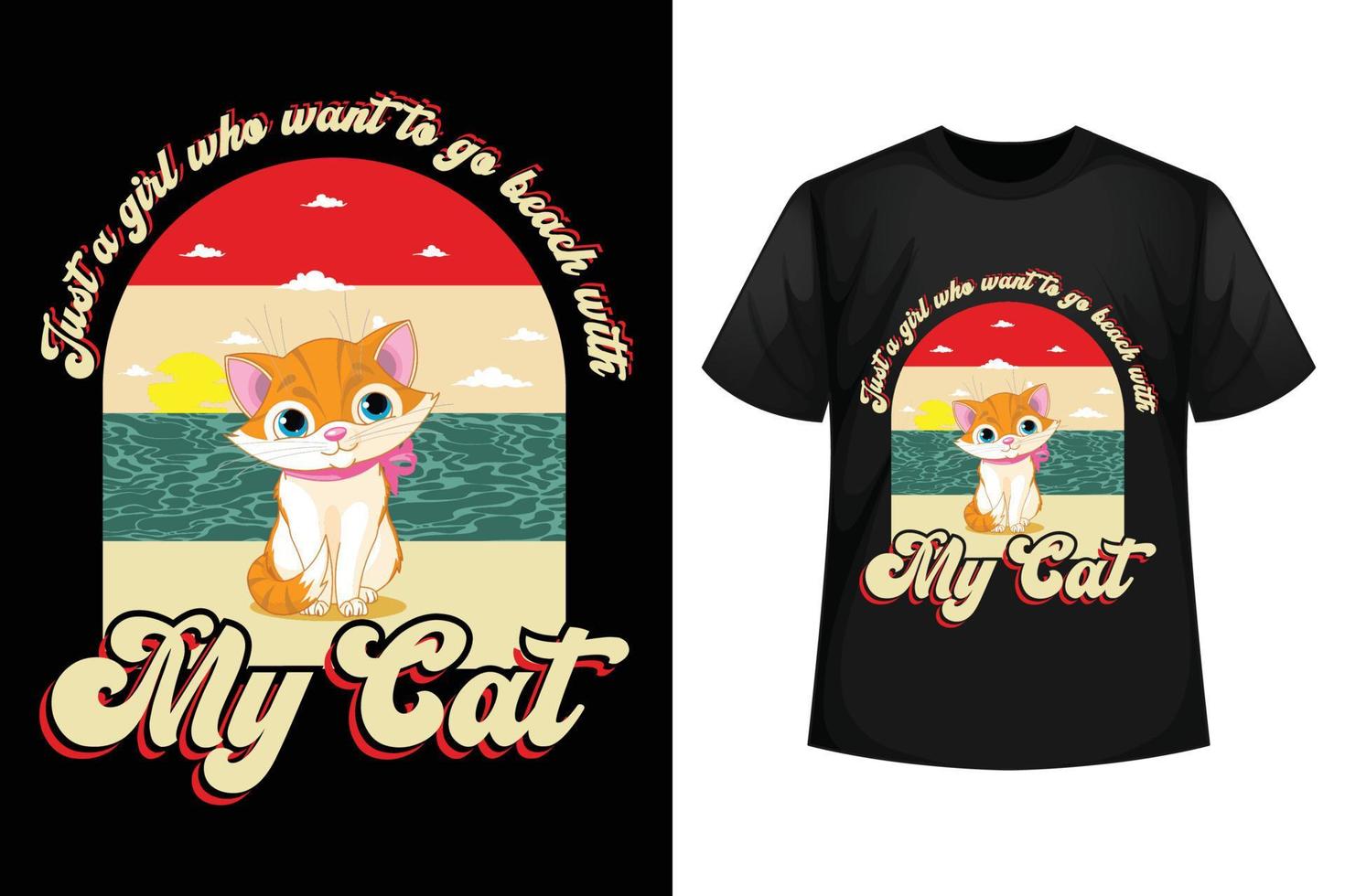 Just a girl who wants to go to with cat - Cat t-shirt design template vector