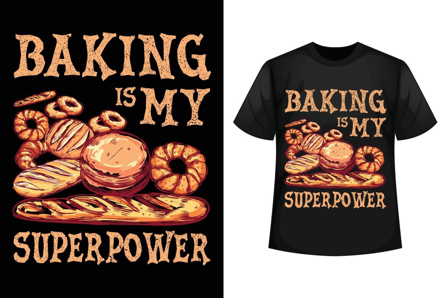 Baking is my superpower - T-shirt design template vector