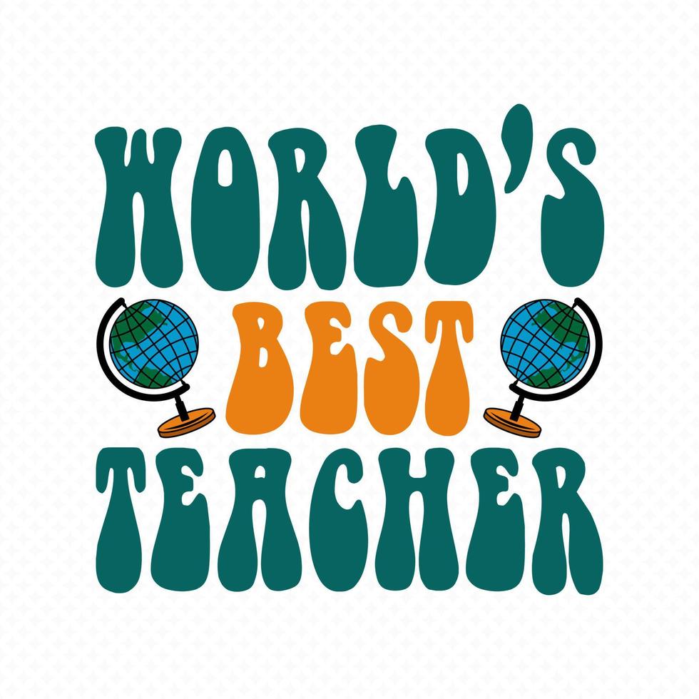 Teacher T-Shirt vector, Teacher svg design for T-Shirts, Mugs, Bags, Poster Cards, and much more vector