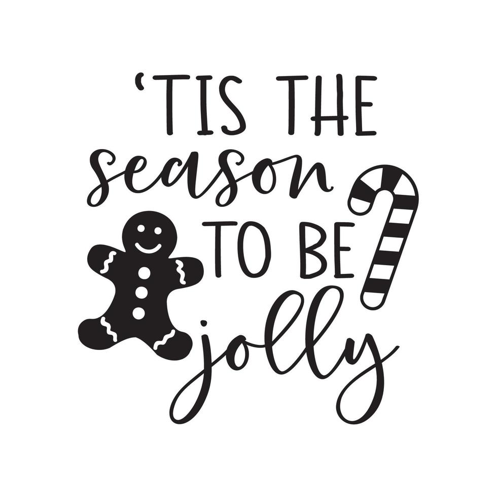 Tis the Season to be Jolly White vector