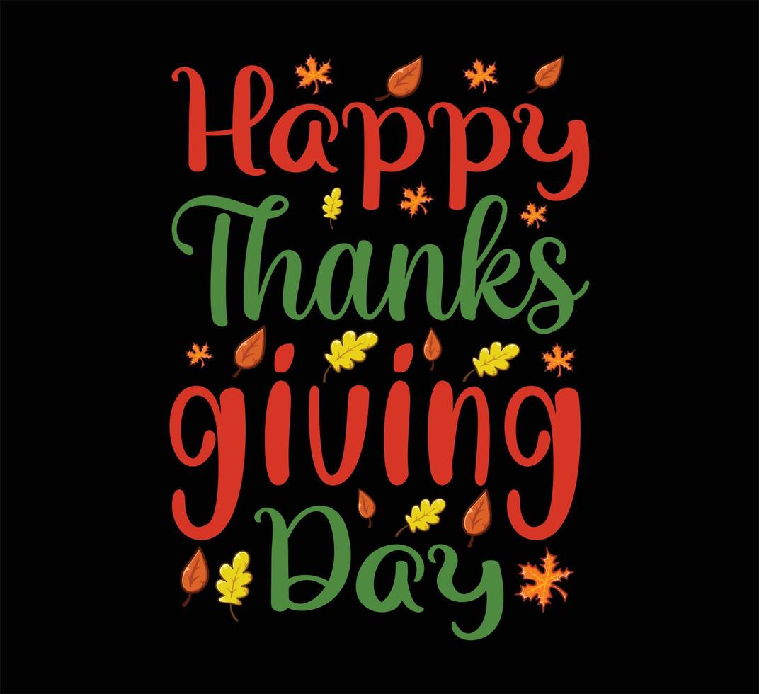 Happy thanks giving day t shirt vector