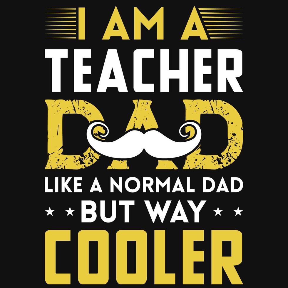 Teacher dad tshirt design vector