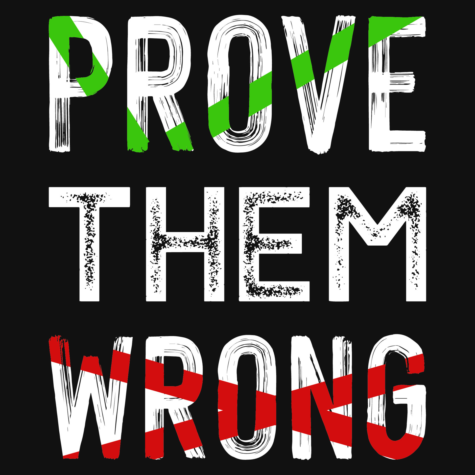 Prove Them Wrong Poster Paper Print  Quotes  Motivation Typography  posters in India  Buy art film design movie music nature and  educational paintingswallpapers at Flipkartcom