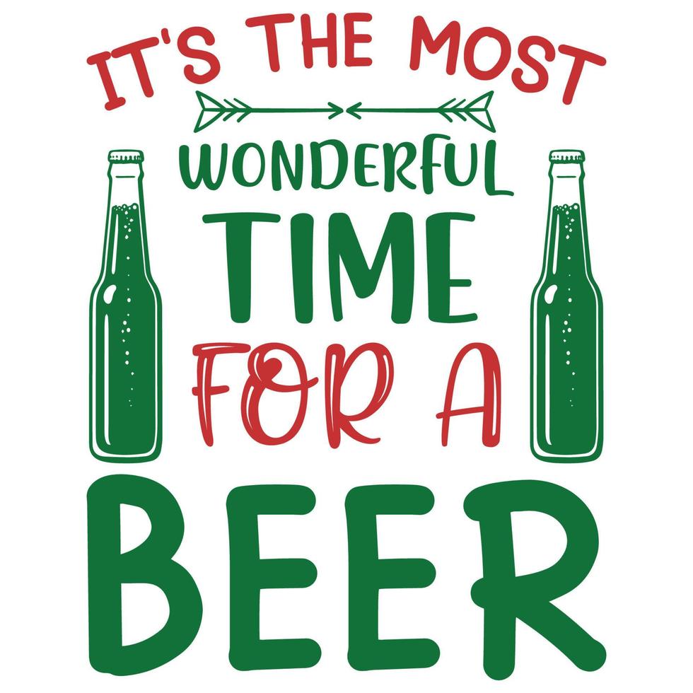 It's the most wonderful time for a beer Christmas tshirt design vector