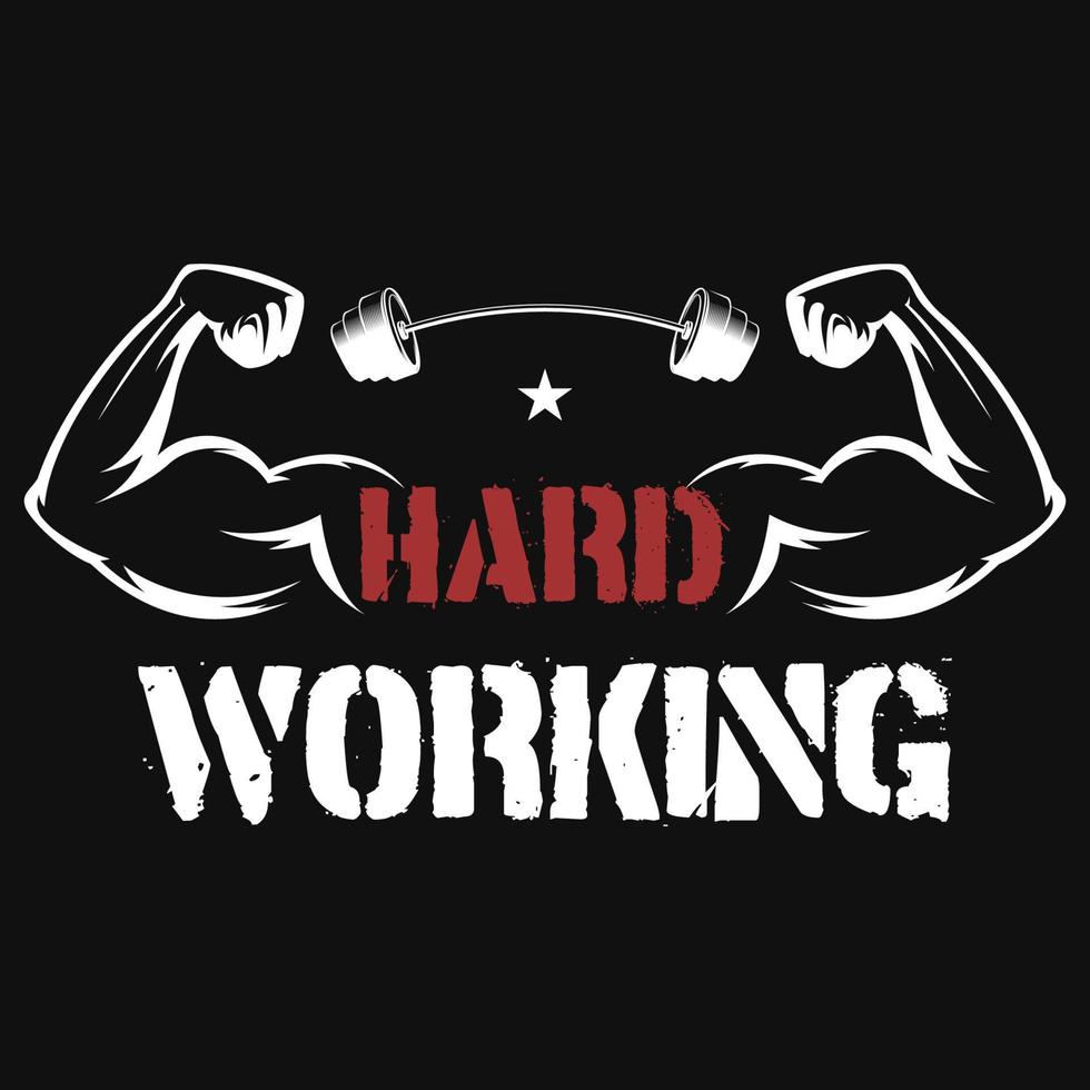 Hard working gym tshirt design vector