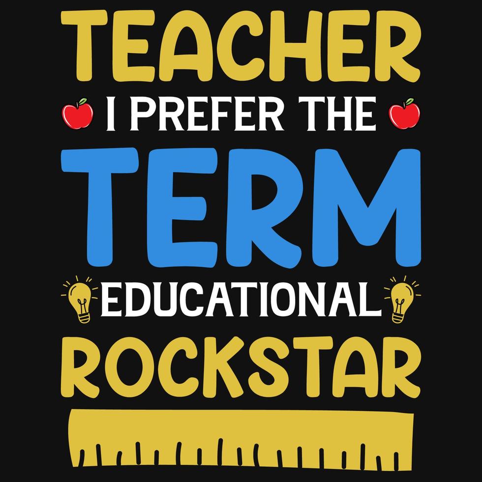 maestro, prefiero el término diseño educativo de camiseta rockstar vector