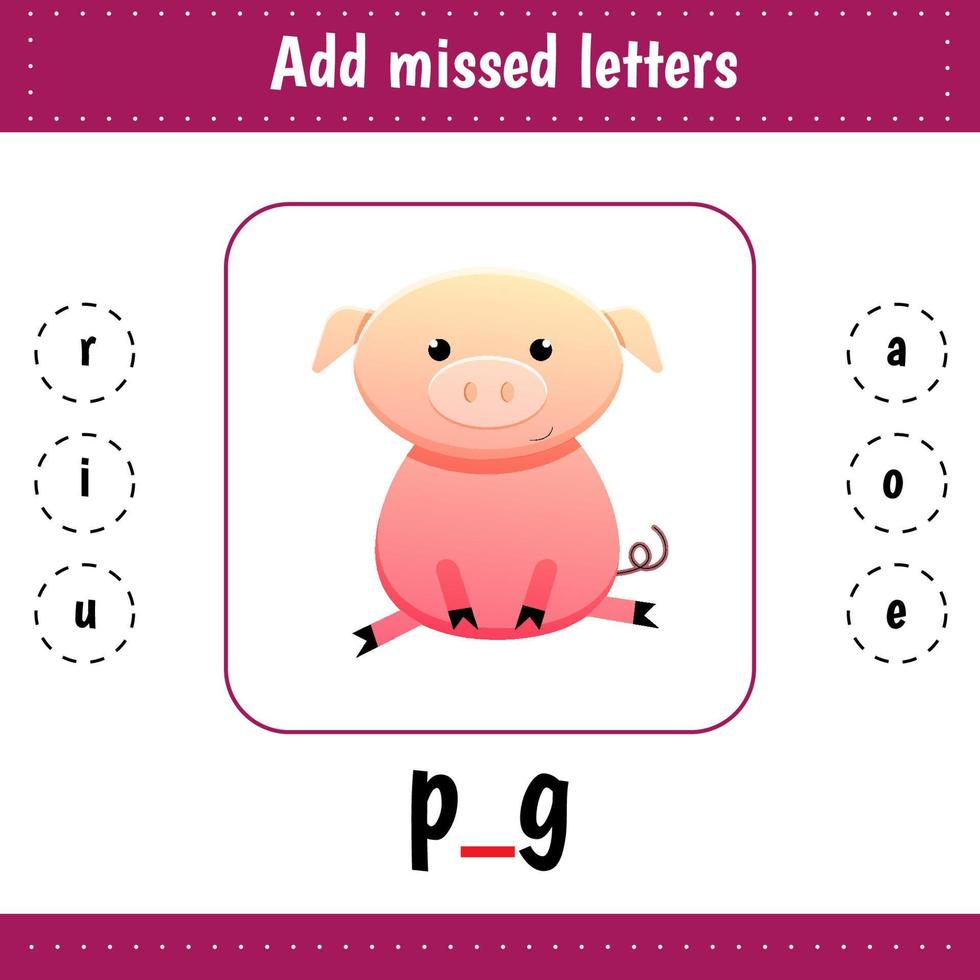 Learning cards for kids. Add missed letters. Pig. Worksheets for children education for school and kindergarten. Educational worksheet vector
