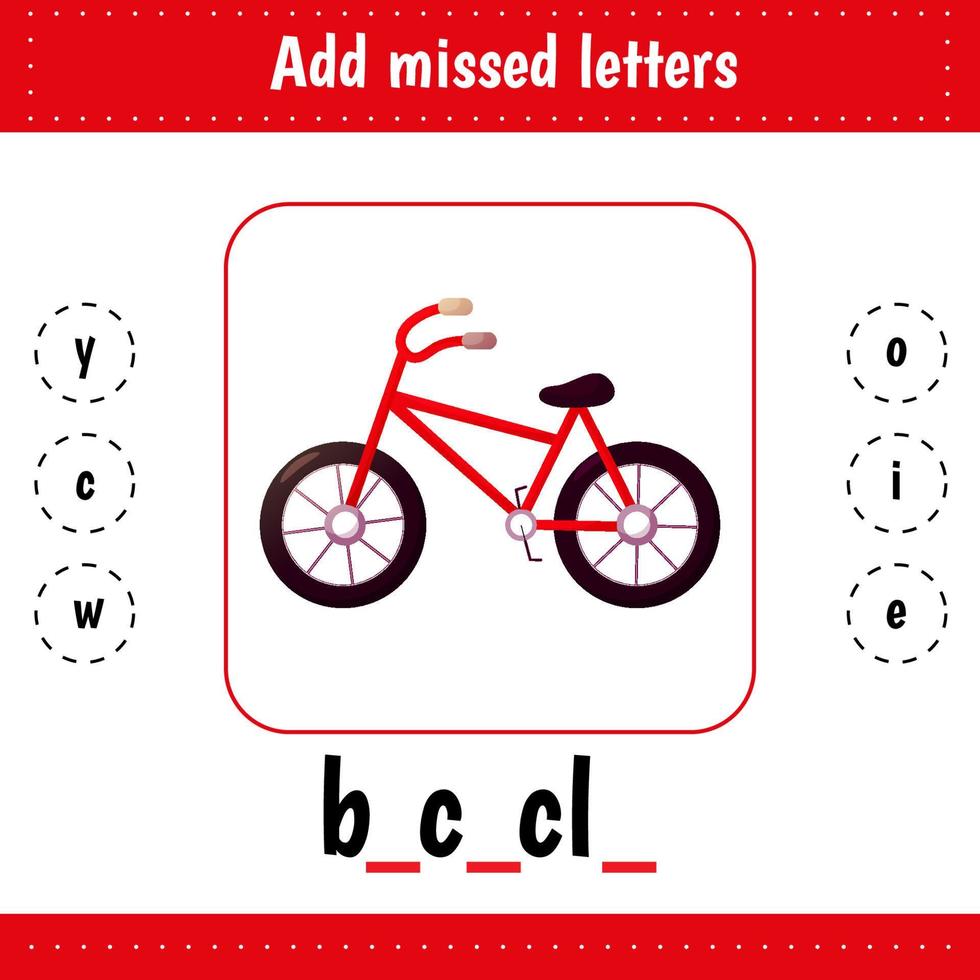 Learning cards for kids. Add missed letters. Bicycle. Worksheets for children education for school and kindergarten. Educational worksheet vector