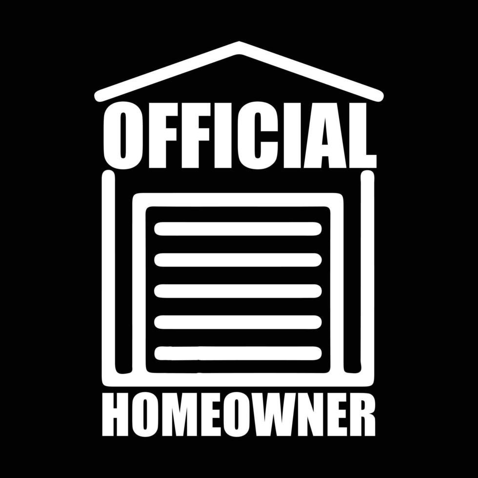 Homeowner T-shirt design vector