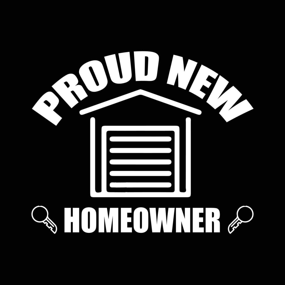 Homeowner T-shirt design vector