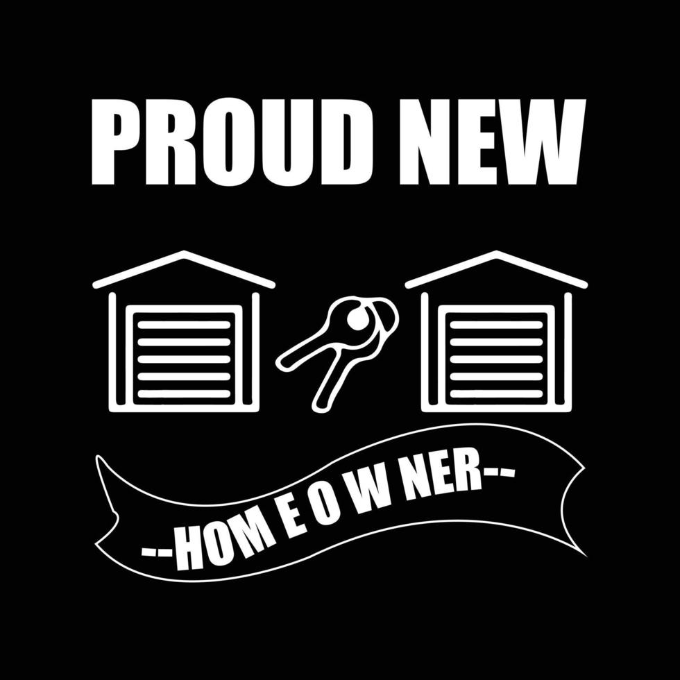 Homeowner T-shirt design vector