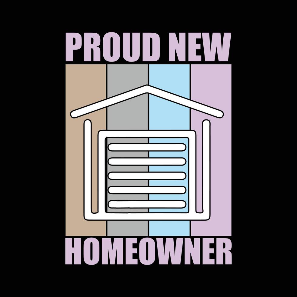 Homeowner T-shirt design vector