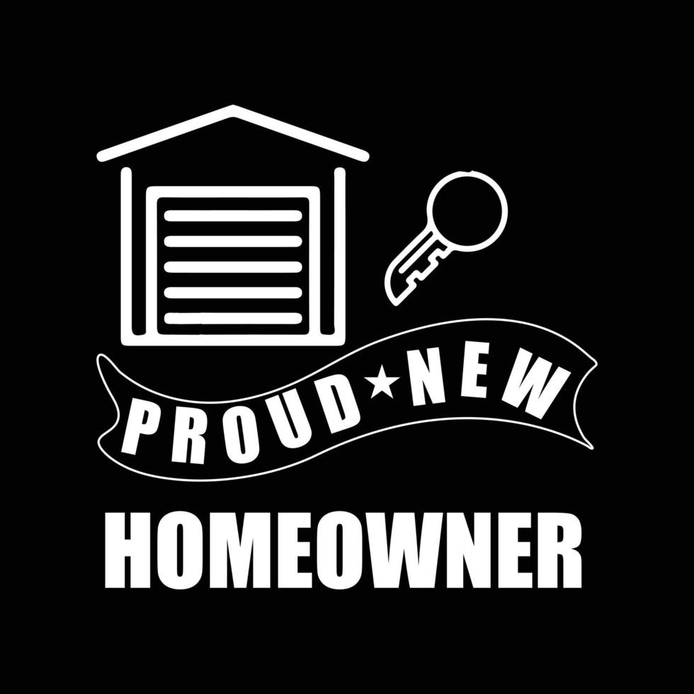 Homeowner T-shirt design vector