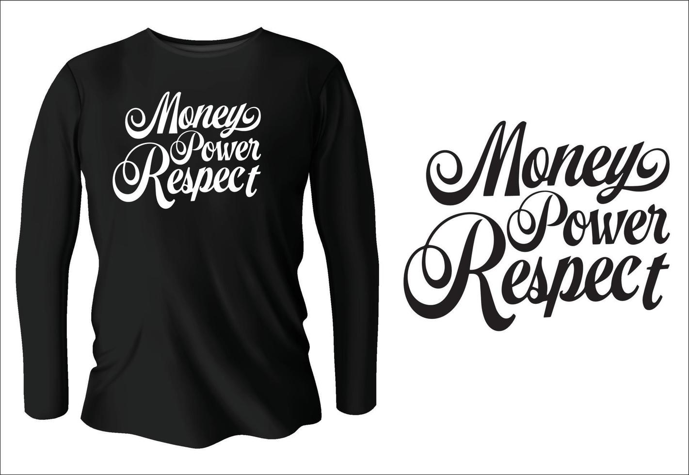 money power respect t-shirt design with vector