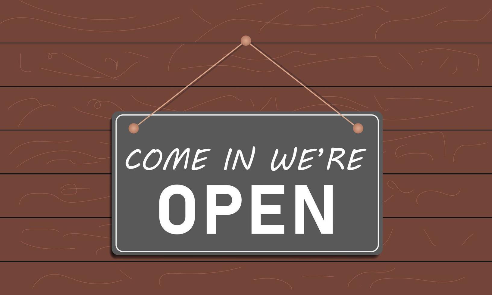 Come in we are open sign. business concept. vector illustration. EPS 10.