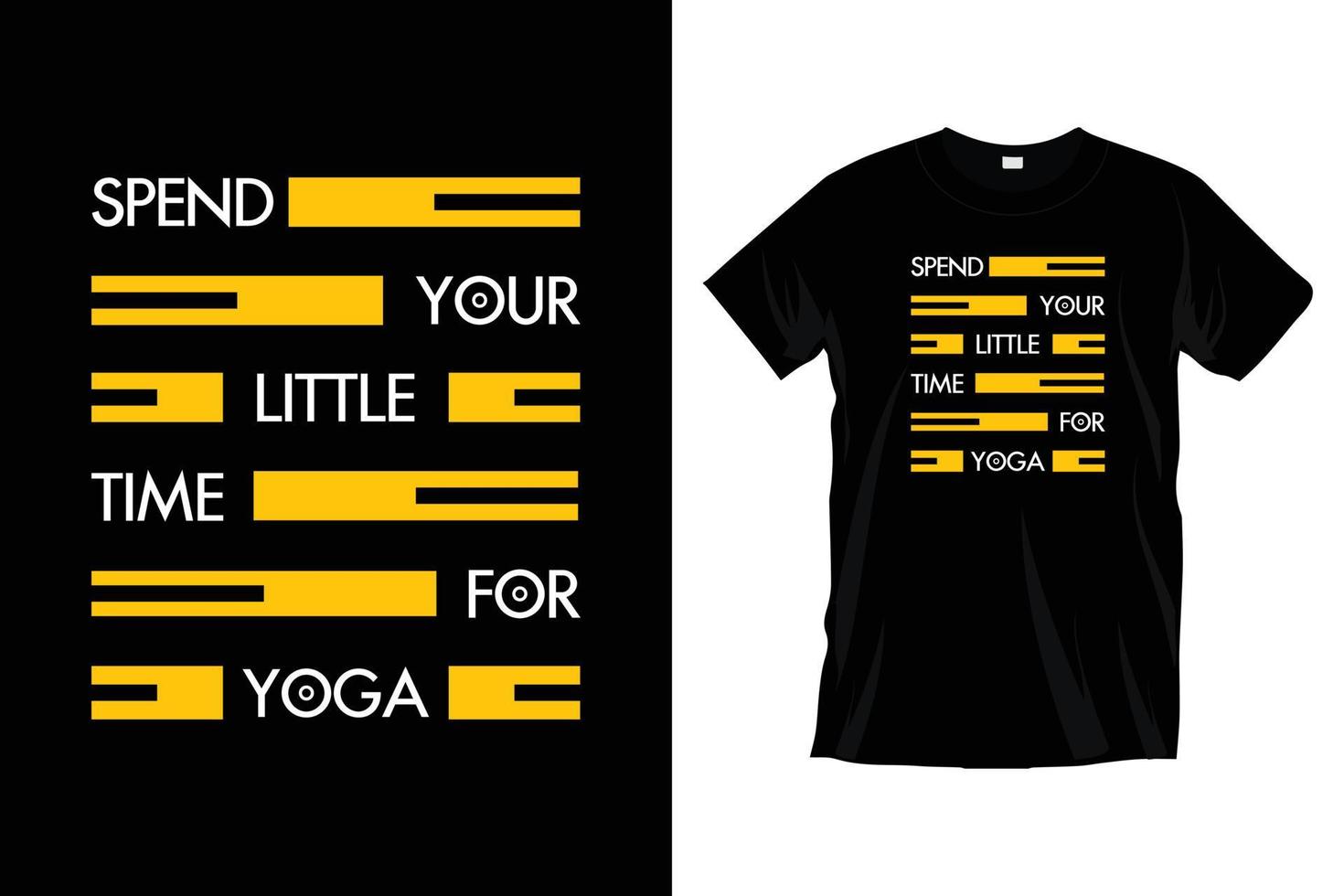 Spend your little time for yoga. Modern inspirational yoga meditation typography t shirt design for prints, apparel, vector, art, illustration, typography, template, trendy black tee shirt design. vector