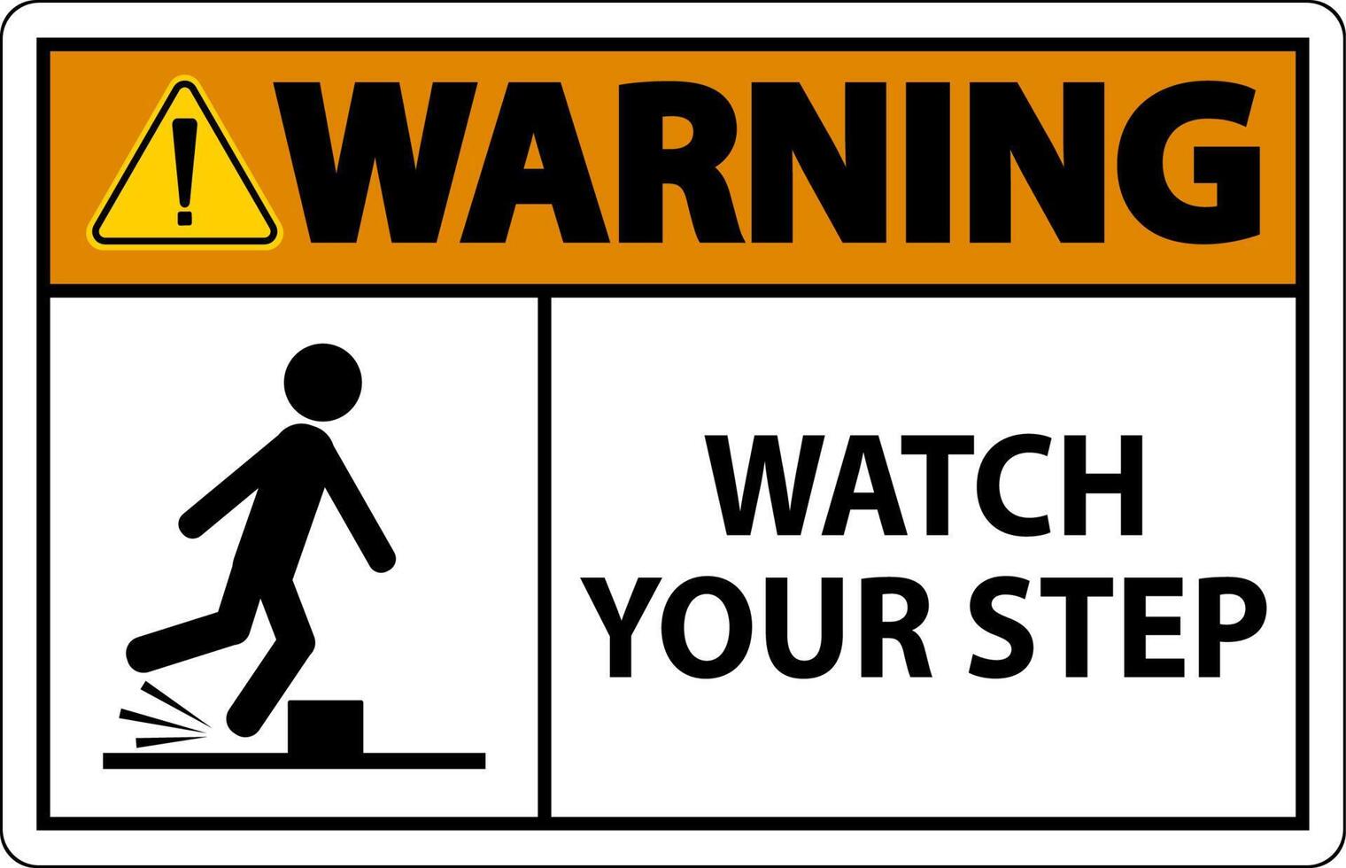 Warning Watch Your Step Sign On White Background vector
