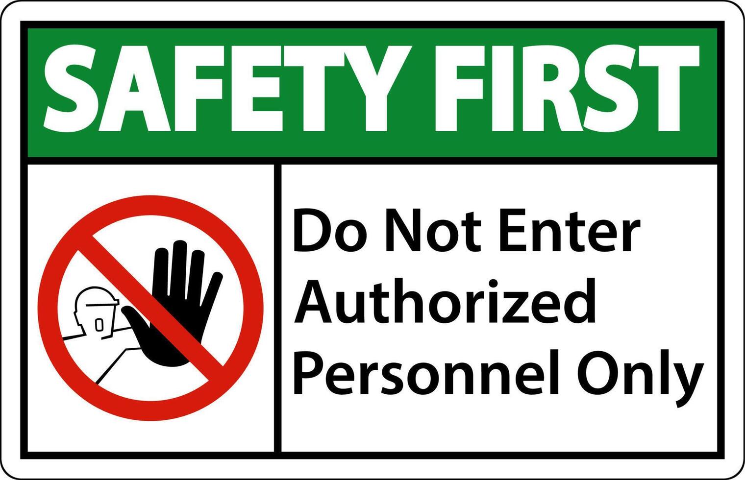 Safety First Do Not Enter Authorized Personnel Only Sign vector