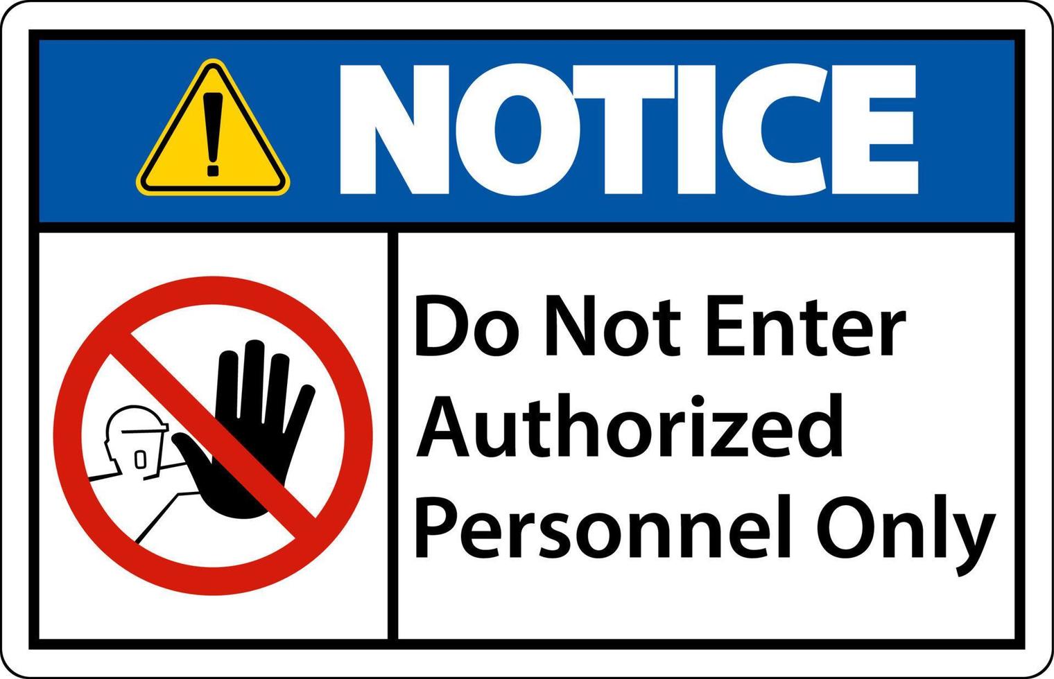 Notice Do Not Enter Authorized Personnel Only Sign vector