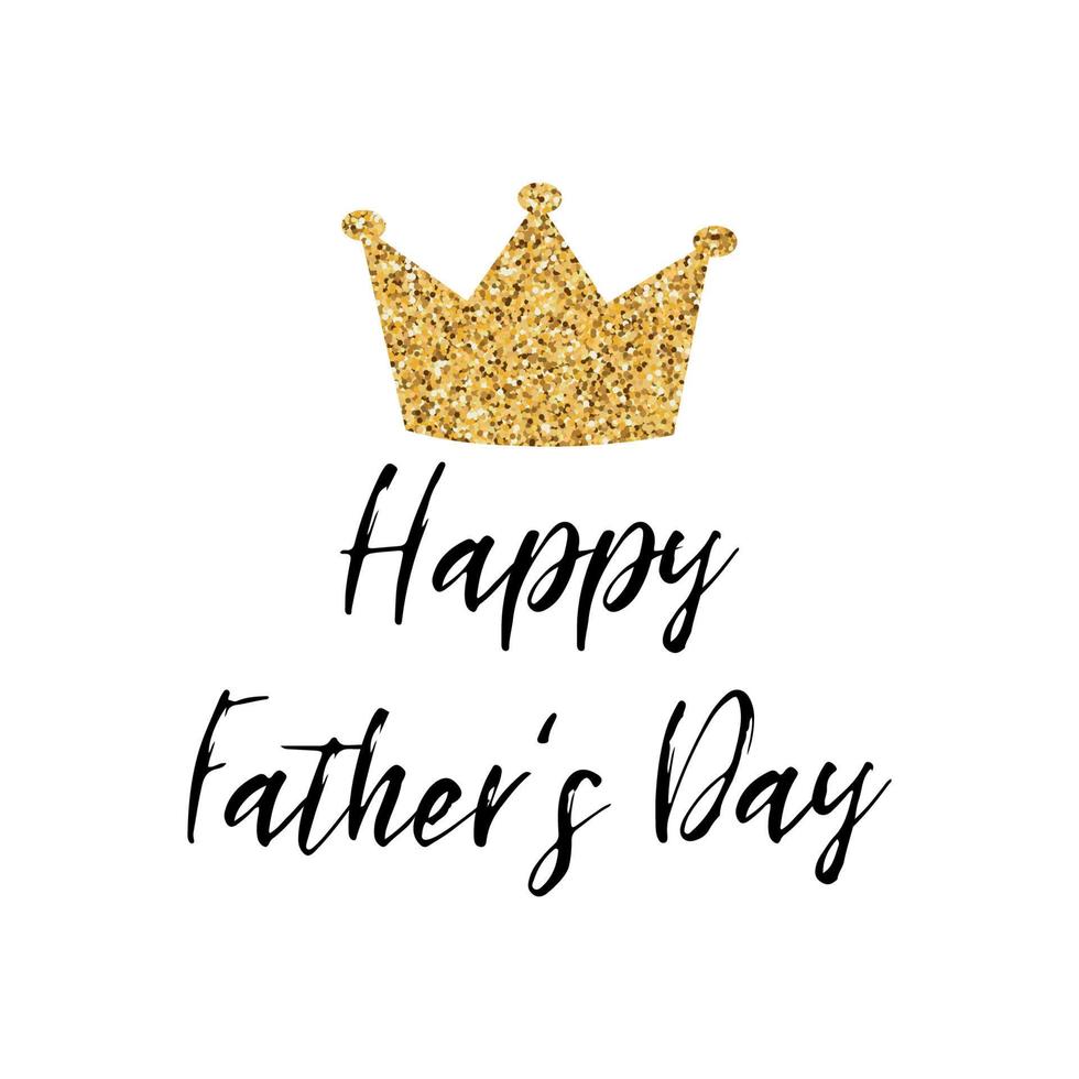 Fathers day banner design with lettering decoreted golden crown. Gentleman style template card sign poster logo label print. Text Happy Father's Day isolated on white. Vector illustration