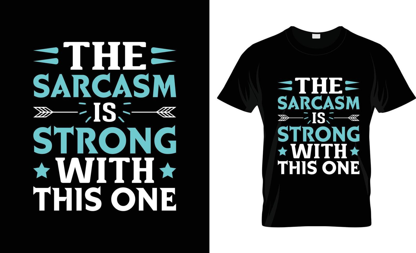 Sarcastic t-shirt design, Sarcastic t-shirt slogan and apparel design, Sarcastic typography, Sarcastic vector, Sarcastic illustration vector