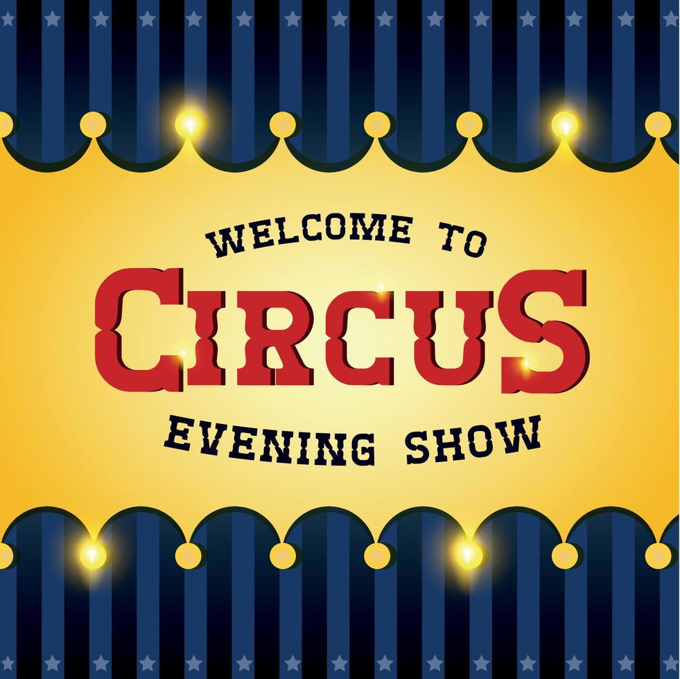 Circus ticket. Invitation. Welcome to the evening show. vector