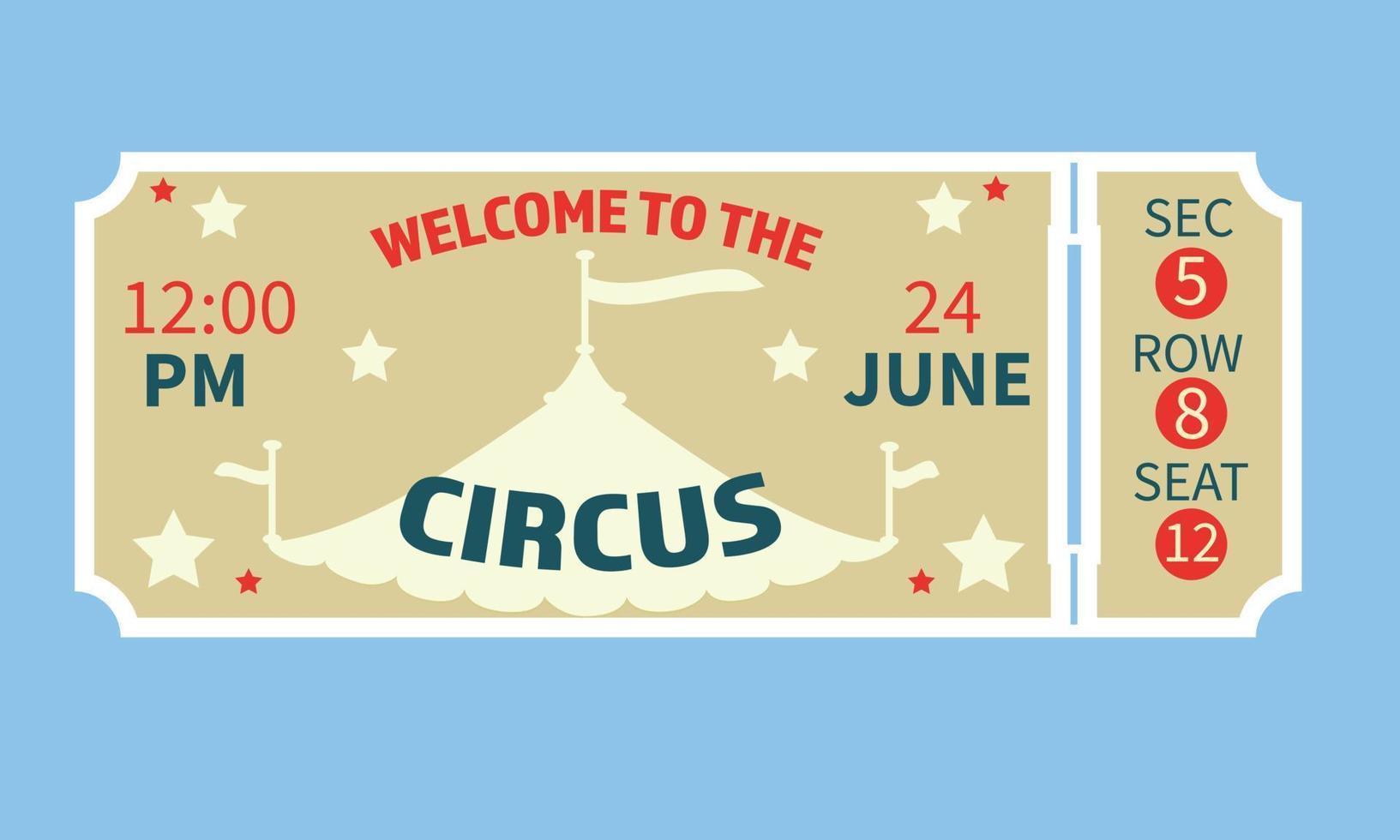 Circus ticket. Welcome to the circus. Sector, row, seat. vector