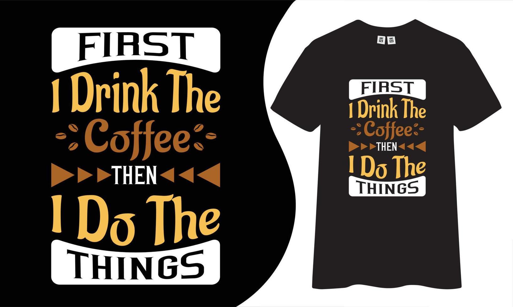 Coffee typography t shirt design vector