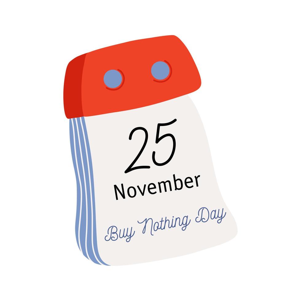 Tear off Calendar Calendar Page With Buy Nothing Day Date November 25 tear-off-calendar-calendar-page-with-buy-nothing-day-date-november-25