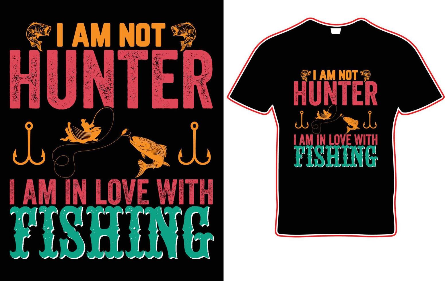 I am not hunter I am in love with fishing t shirt design. fishing t shirt design. vector
