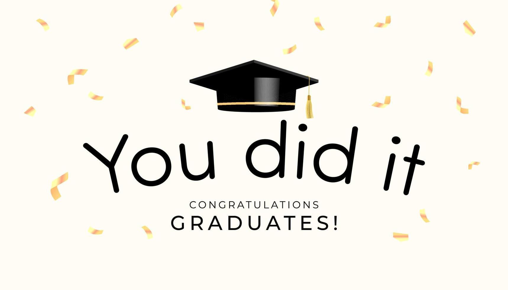 You did it. Graduation ceremony banner. Vector