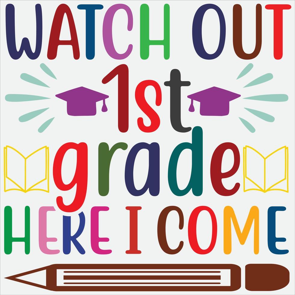 Watch out 1st grade here I come vector