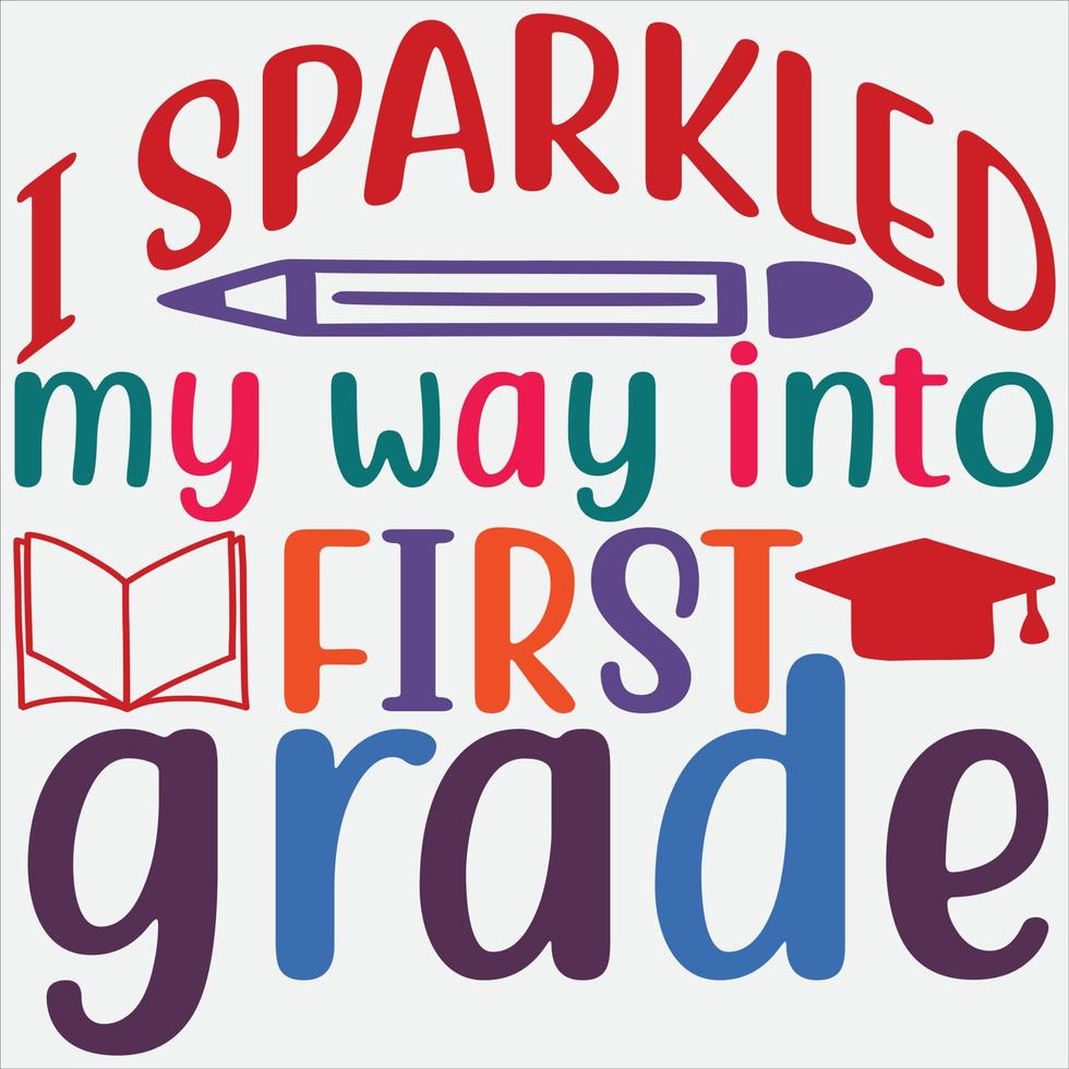 I sparkled my way into first grade vector