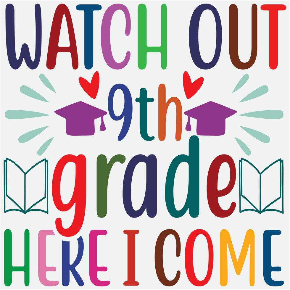 Watch out 9th grade here I come vector