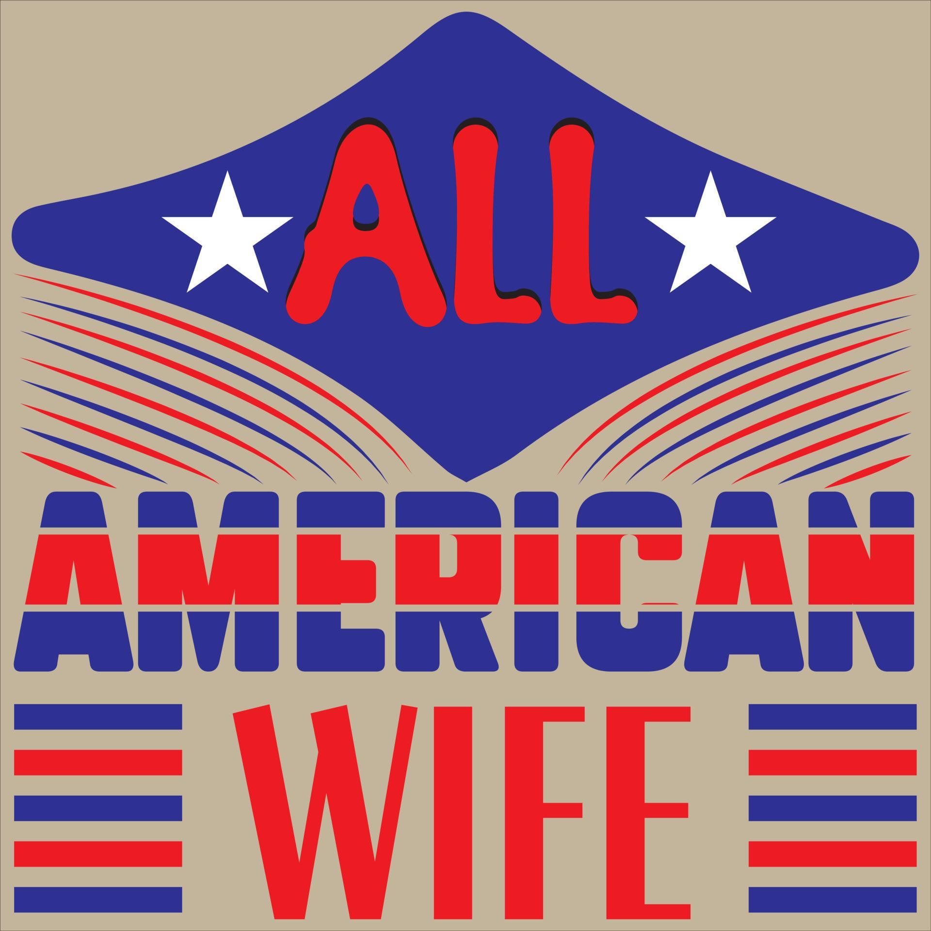 All American Wife 13486576 Vector Art At Vecteezy