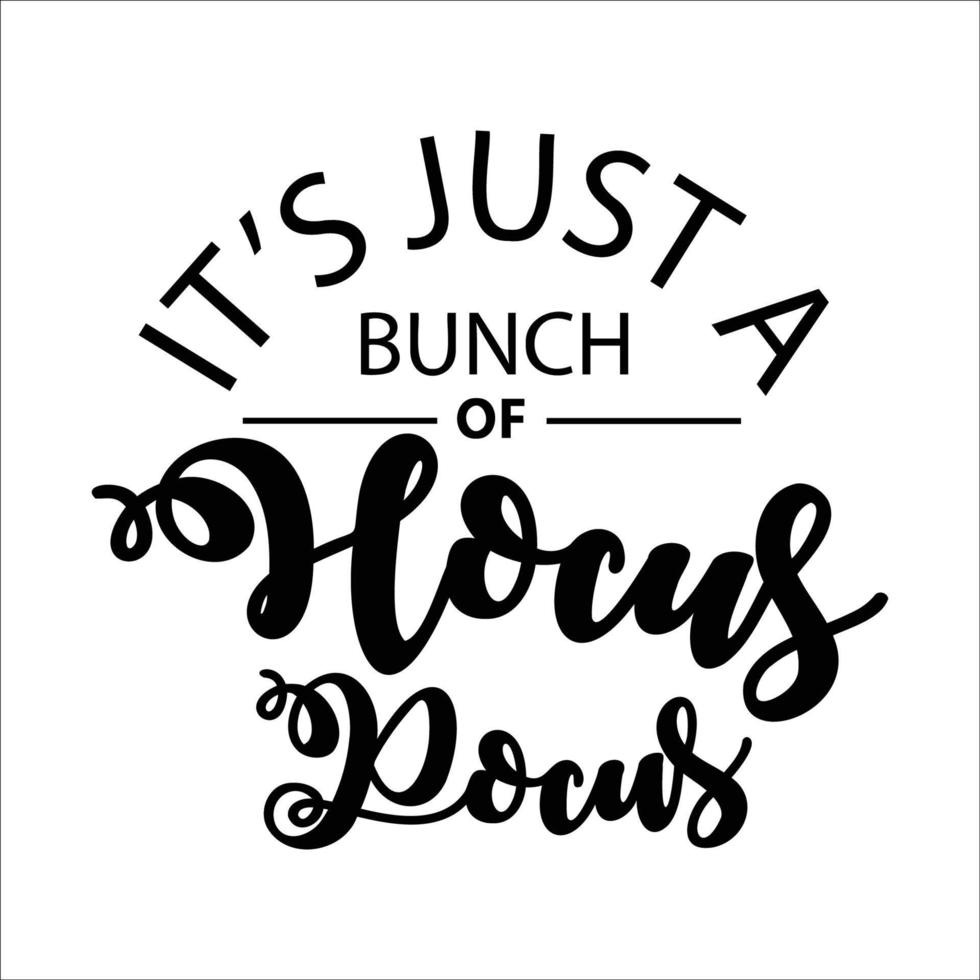 its just bunch of hocus pocus typography vector