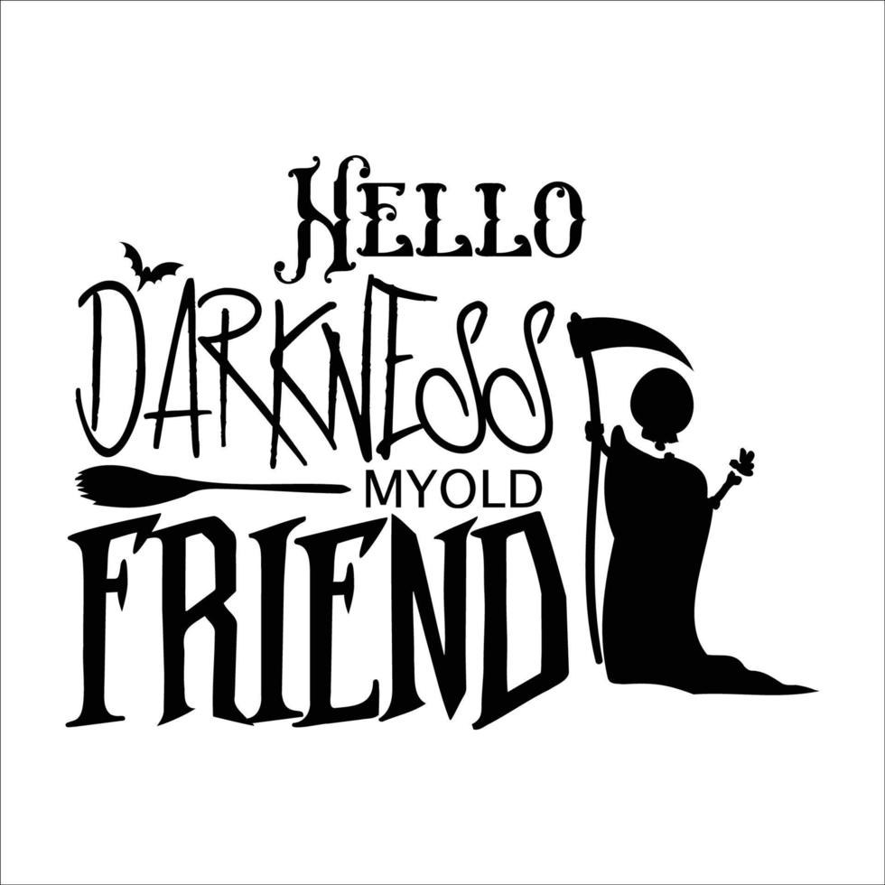 Hello darkness my old friend typography illustration vector