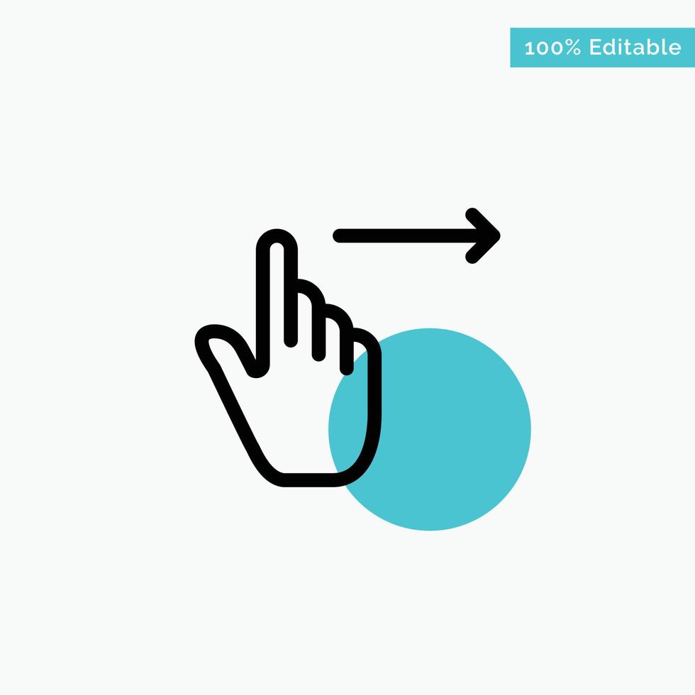 Finger Gestures Right Slide Swipe turquoise highlight circle point Vector icon
