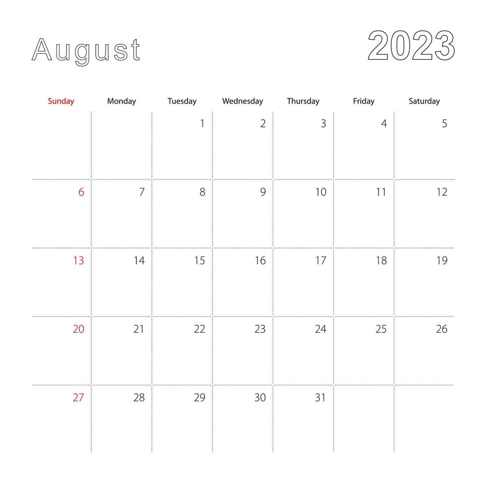 Simple wall calendar for August 2023 with dotted lines. The calendar is in English, week start from Sunday. vector