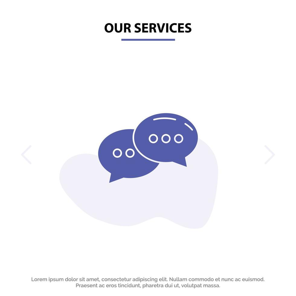 nuestros servicios chat chatear conversación diálogo icono de glifo sólido plantilla de tarjeta web vector