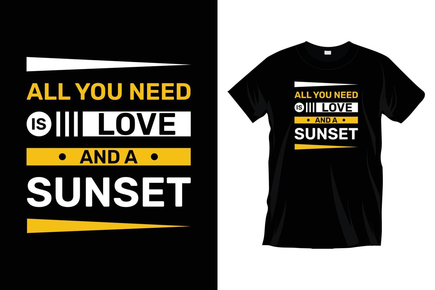 All you need is love and a sunset. Modern summer typography t shirt design for prints, apparel, vector, art, illustration, typography, poster, template, trendy black tee shirt design. vector
