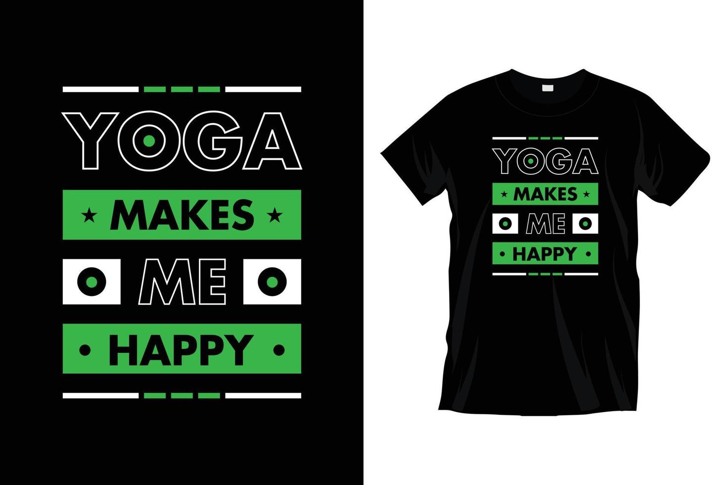 Yoga makes me happy. Modern yoga meditation exercise typography t shirt design for prints, apparel, vector, art, illustration, typography, poster, template, trendy black tee shirt design. vector