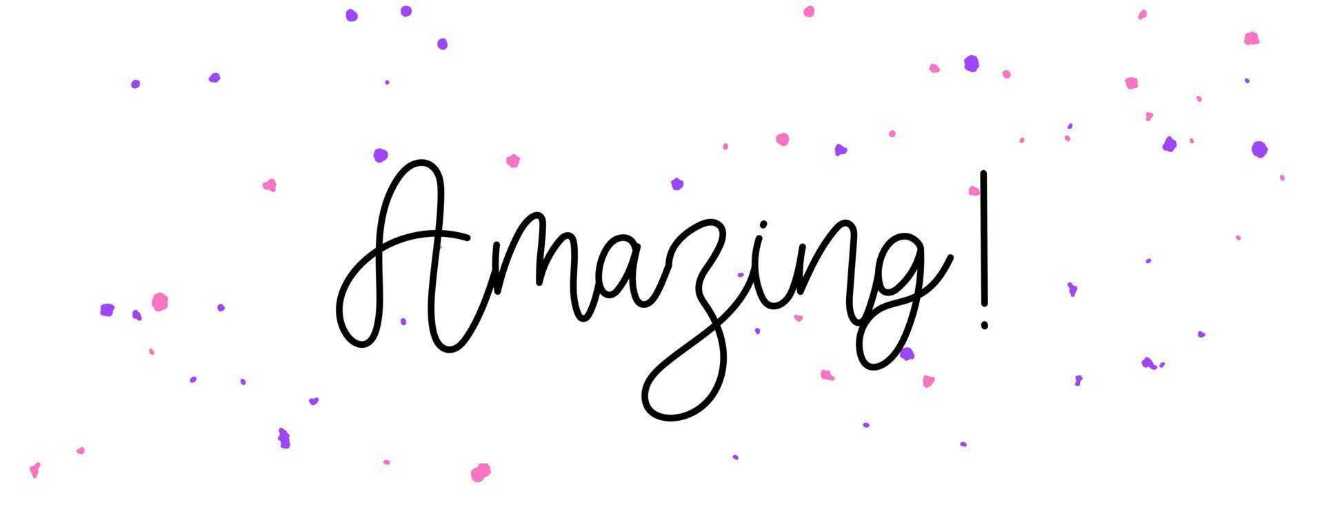 Black Amazing cursive word on a white background with colorful splashes of paint. vector