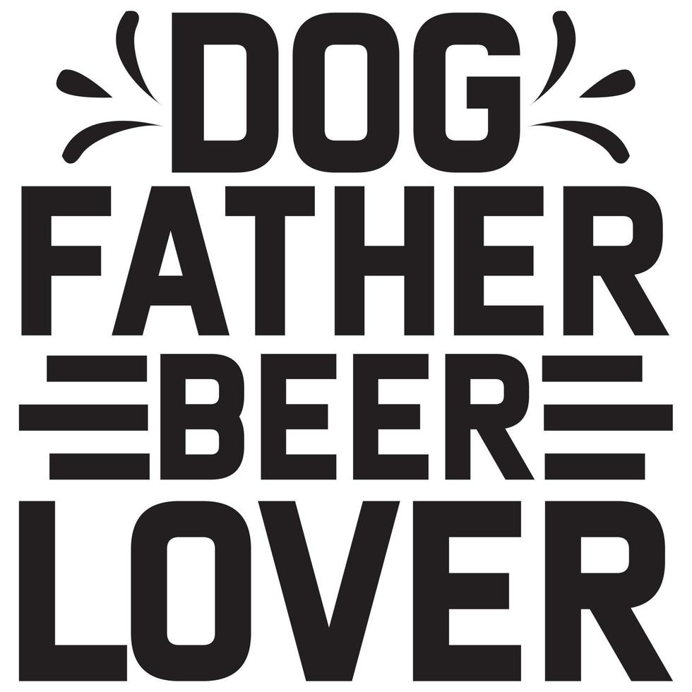 dog father beer lover vector