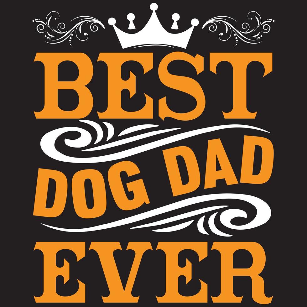 best dog dad ever vector