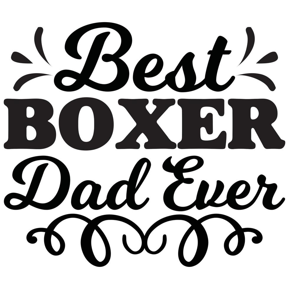 best boxer dad ever vector