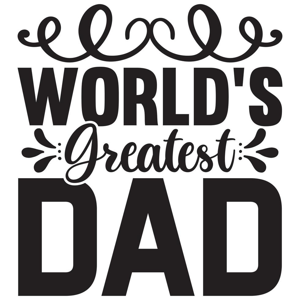 world's greatest dad vector