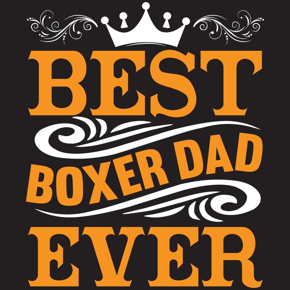 best boxer dad ever vector