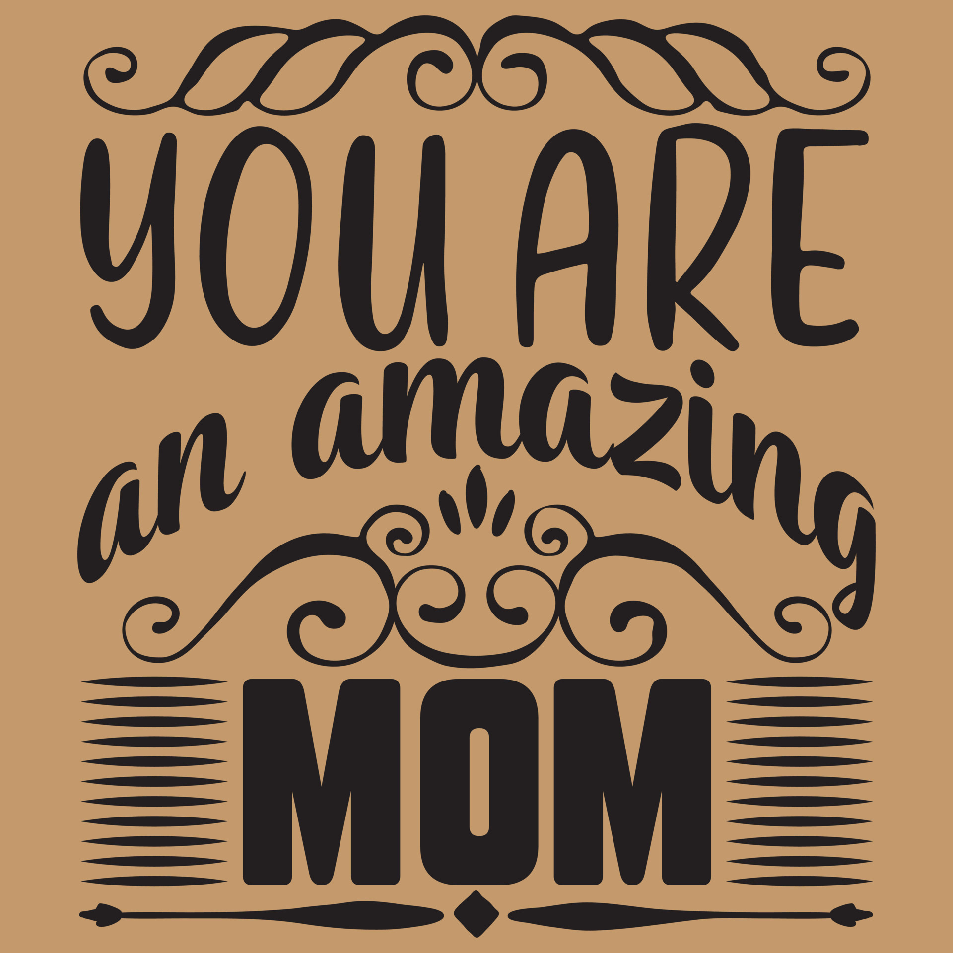 You are an amazing mom 13516961 Vector Art at Vecteezy