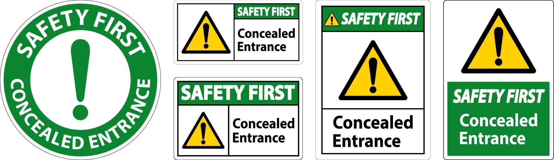 Safety First Label Concealed Entrance Sign On White Background vector